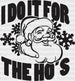 I DO IT FOR THE HO'S DTF Transfer ready2transfer Black