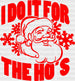 I DO IT FOR THE HO'S DTF Transfer ready2transfer Red