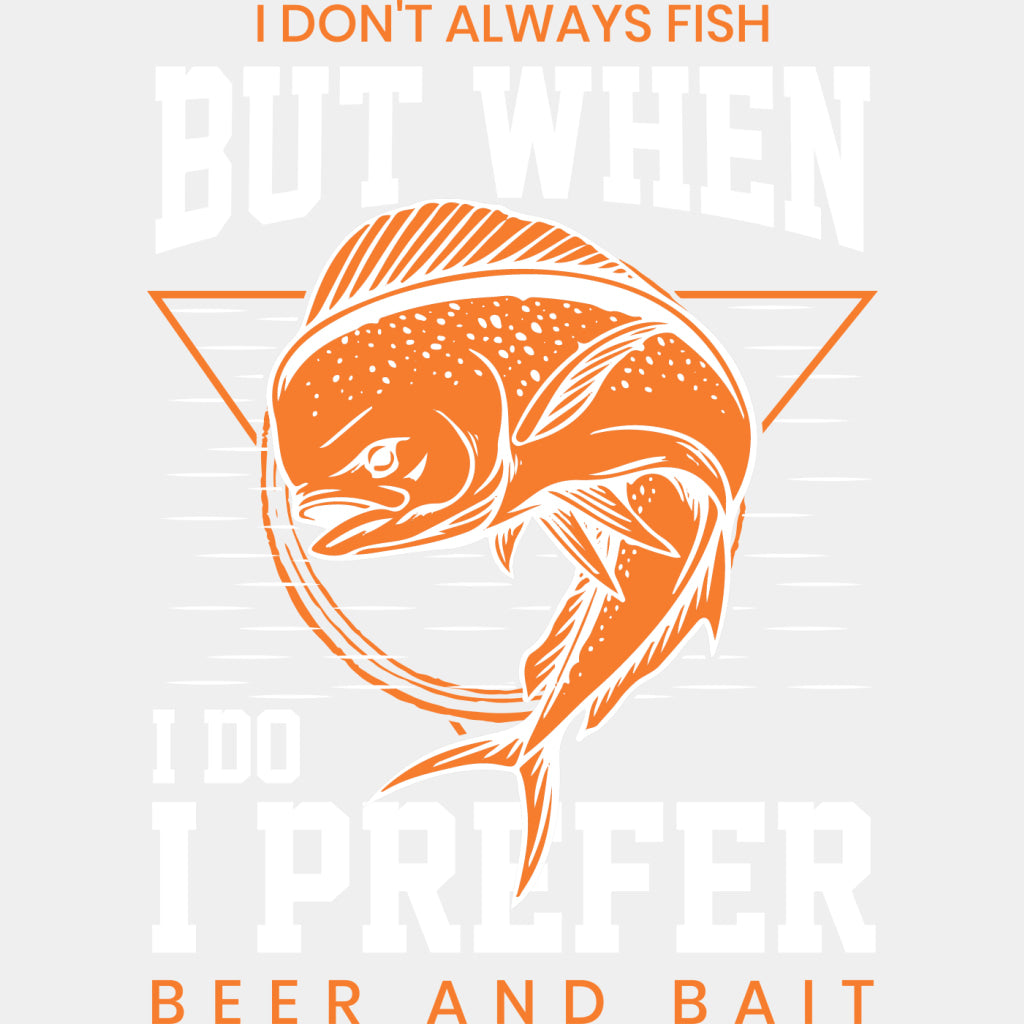 I Don't Always Fish But When I Do... - Fishing DTF Transfers ready2transfer Light Color Design (See Imaging)