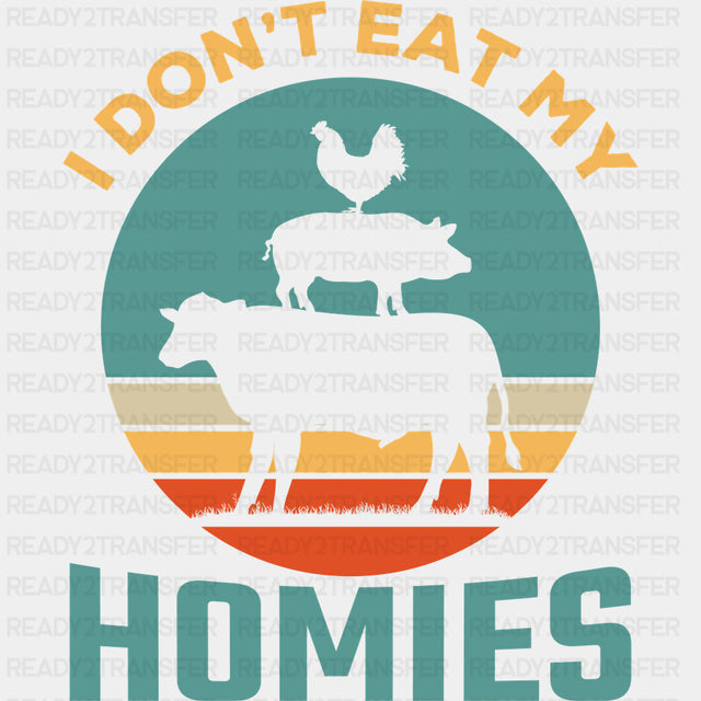 I Don’t Eat My Homies Colorful - Vegan DTF Transfers