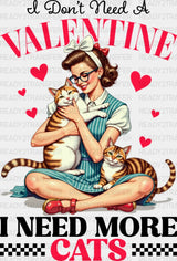 I Don’t Need A Valentine More Cats - Cat Dtf Transfer Adult Unisex S & M (10’’) / Dark Color