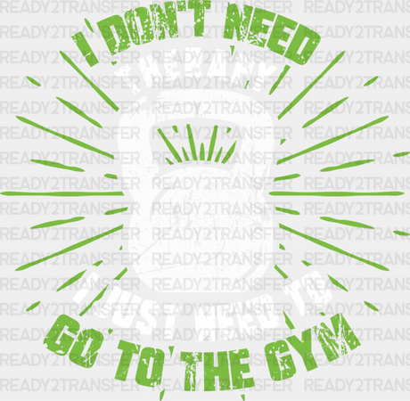 I Don’t Need Therapy Just To Go The Gym - Dtf Heat Transfer Adult Unisex S & M (10’’) / White