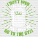 I Don't Need Therapy I Just Need To Go To The Gym - Gym DTF Heat Transfer ready2transfer White