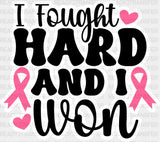 I Fought Hard And Won - Cancer Dtf Transfer Adult Unisex S & M (10’’) / Light Color Design (See