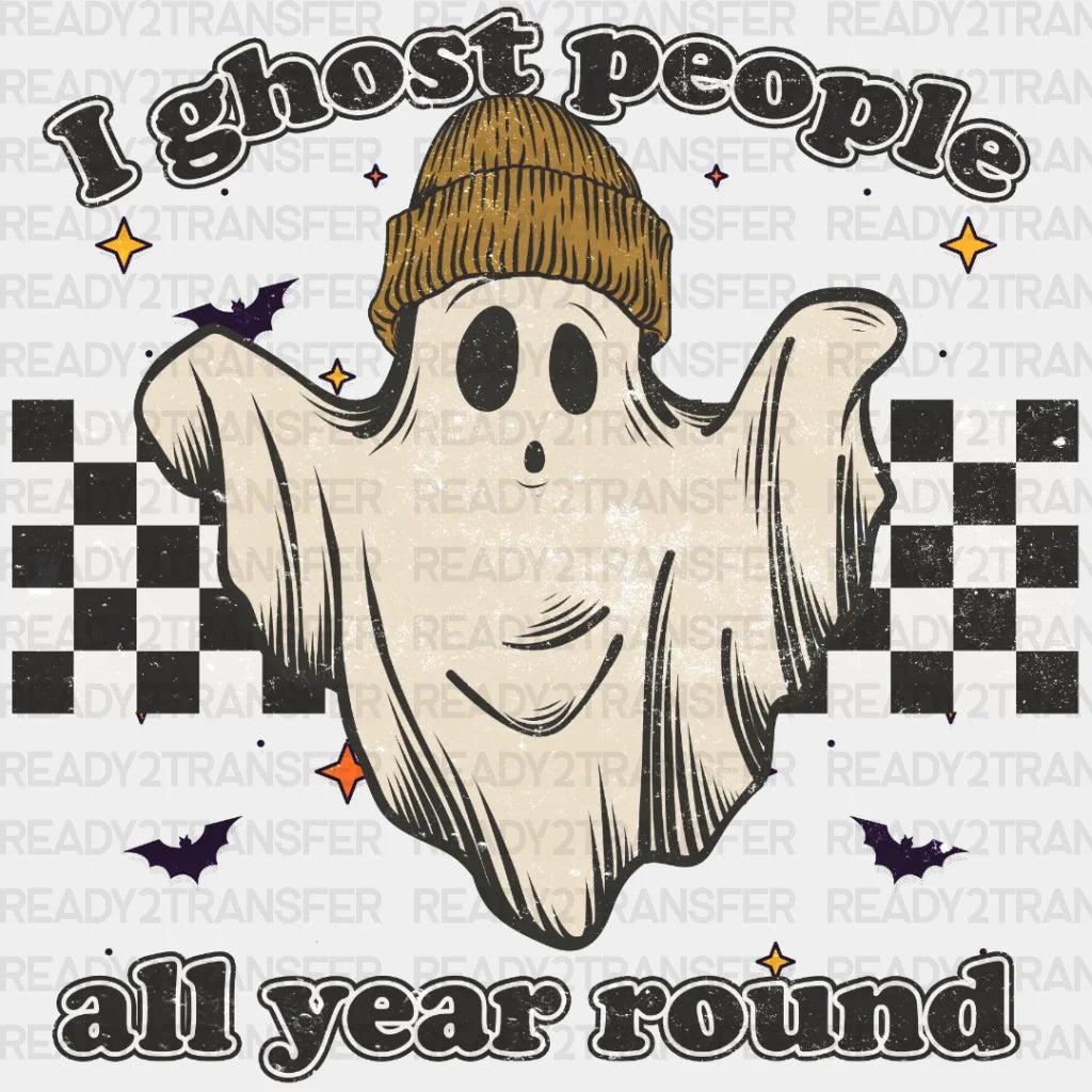 I Ghost People All Year Round Dtf Transfer