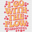 I Go With The Flow - Cardiac Nurse DTF Transfers ready2transfer