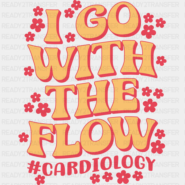 I Go With The Flow - Cardiac Nurse DTF Transfers