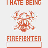 I Hate Being Sexy, But I Can't Help - Fire Department DTF Transfers ready2transfer Light Color Design (See Imaging)