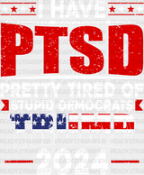 I Have Ptsd Election Dtf Transfer Adult Unisex - S & M (10’) / White