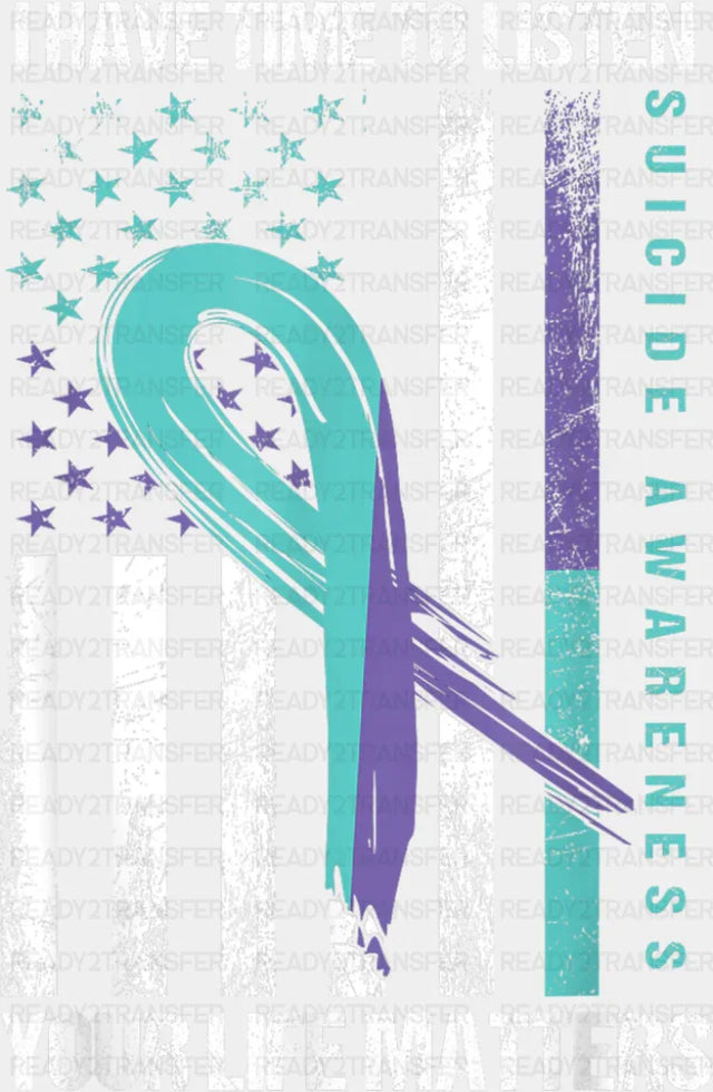 I Have Time To Listen - Suicide Awareness DTF Transfer