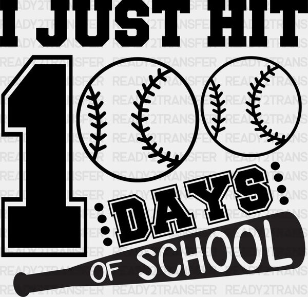 I JUST HIT 100 DAYS OF SCHOOL DTF Transfer