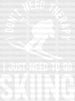 I Just Need To Go Skiing - Skiing DTF Heat Transfer ready2transfer White