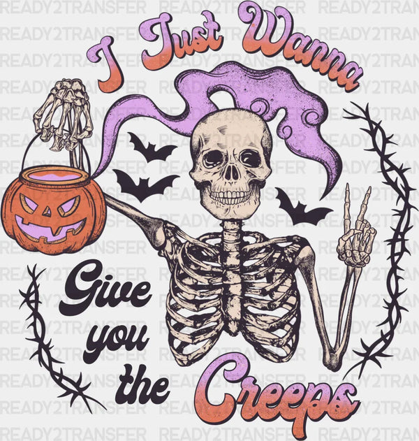 I Just Wanna Creeps Design Halloween DTF Transfer