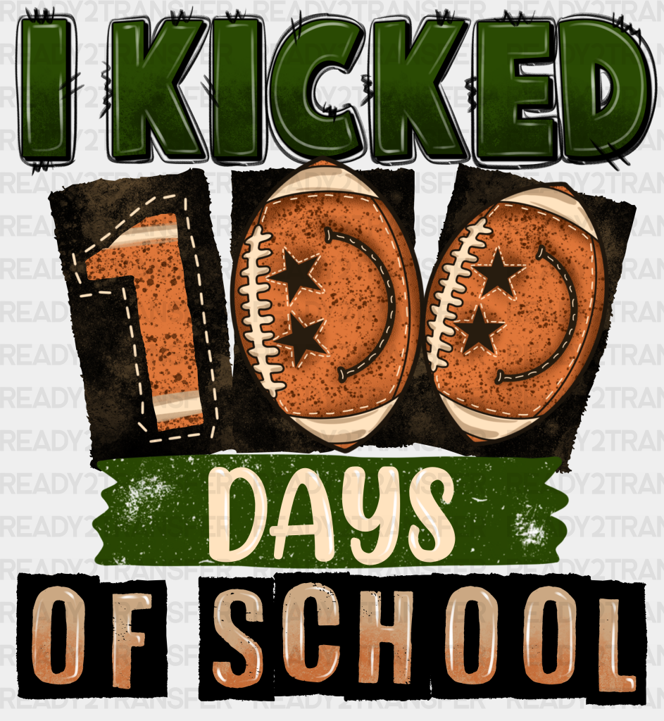 I Kicked 100 Days Of School Dtf Transfer