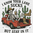 I Know Your Lane Sucks, But Stay In It - Skeleton DTF Transfers ready2transfer