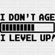 I Level Up - Video Game DTF Heat Transfer ready2transfer Dark Color Design ( See imaging )