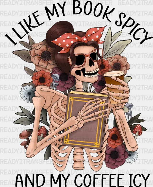 I Like My Books Spicy And Coffee Icy Dtf Transfer