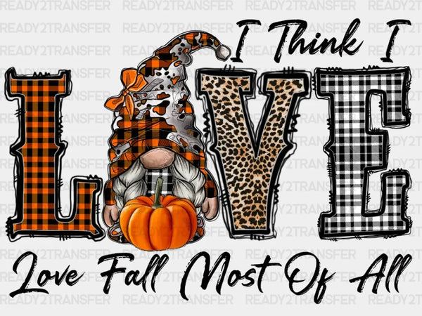 I Love Fall Most Of All DTF Transfer