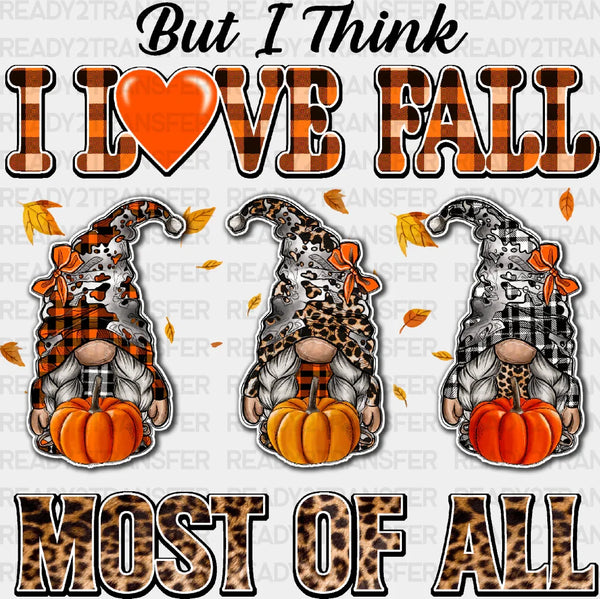 I Love Fall Most Of All - Fall DTF Transfer