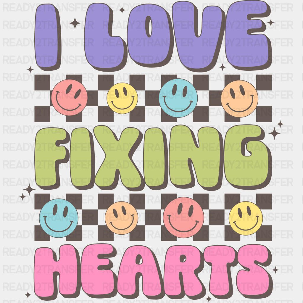 I Love Fixing Hearts - Cardiac Nurse DTF Transfers ready2transfer