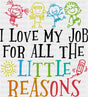 I Love My Job For All The Little Reasons - Teachers DTF Transfer Adult Unisex - S & M (10’’) / Dark Color Design (See