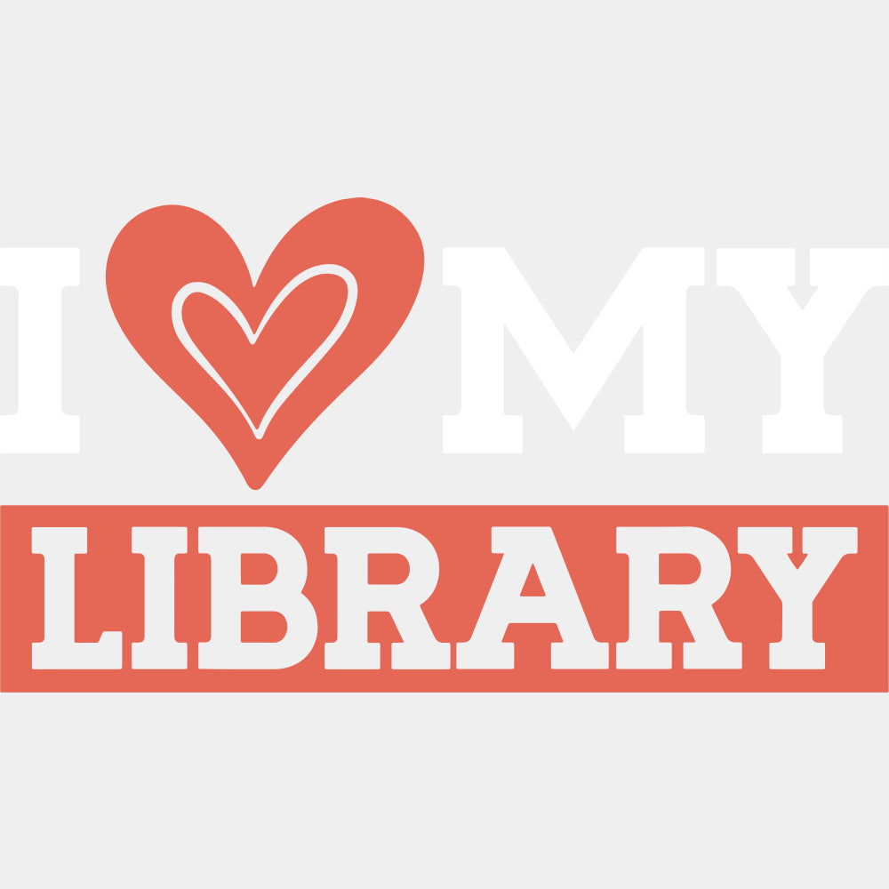 I Love My Library - Librarian DTF Transfers Adult Unisex - S & M (10’’) / Light Color Design (See Imaging)