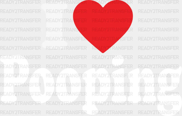 I LOVE POOPING DTF Transfer