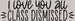 I Love You All Class Dismissed Teacher DTF Heat Transfer ready2transfer Black