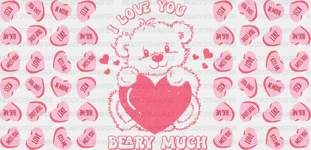 I Love You Beary Much - Valentine’s Day Cup Wrap Uv Sticker Permanent Dtf Decal
