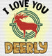 I Love You Deerly DTF Transfer ready2transfer Black