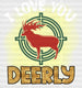 I Love You Deerly DTF Transfer ready2transfer White
