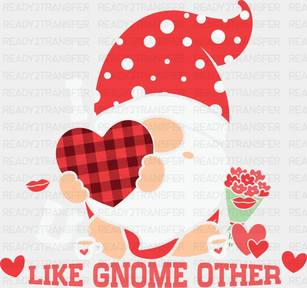 I Love You Like Gnome Other Dtf Transfer