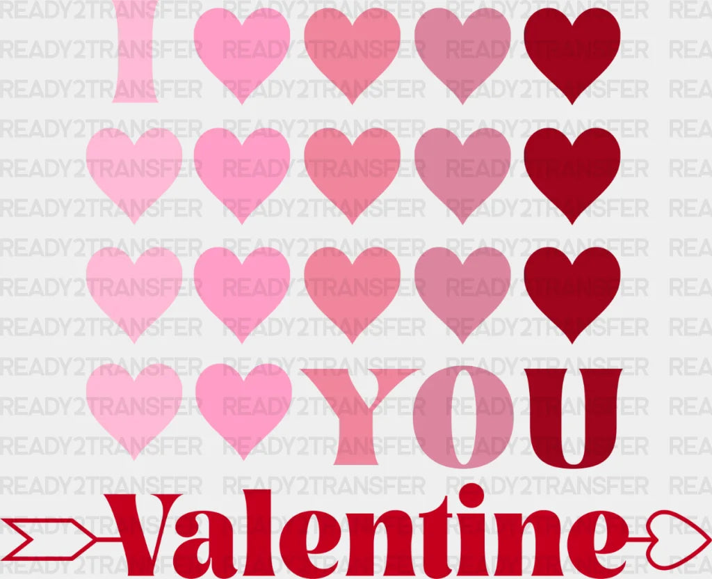 I Love You Valentine Dtf Transfer