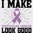 I Make Testicular Cancer Look Good - Testicular Cancer DTF Transfers - Adult Unisex - S & M (10’’) / Dark Color Design