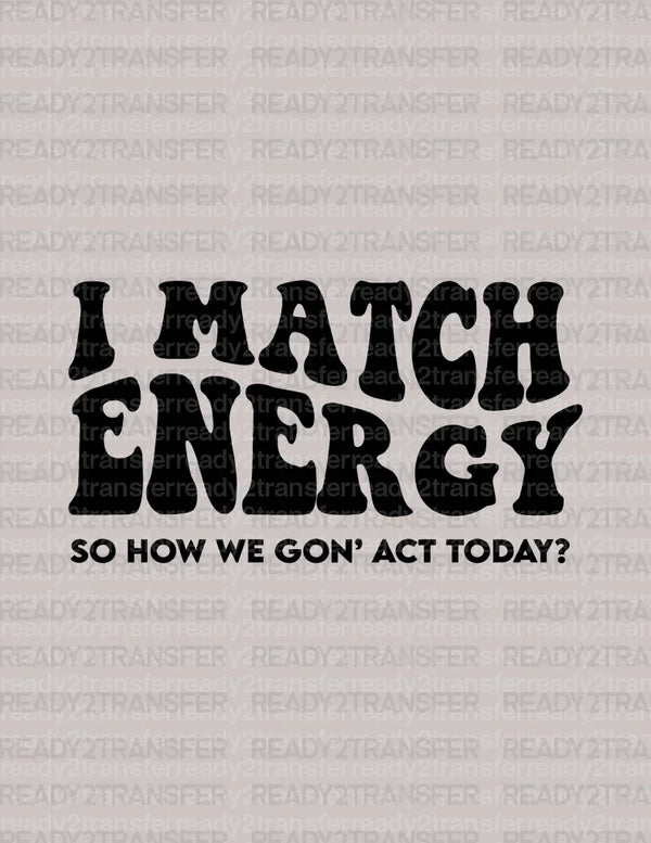 I MATCH ENERGY DTF Transfer