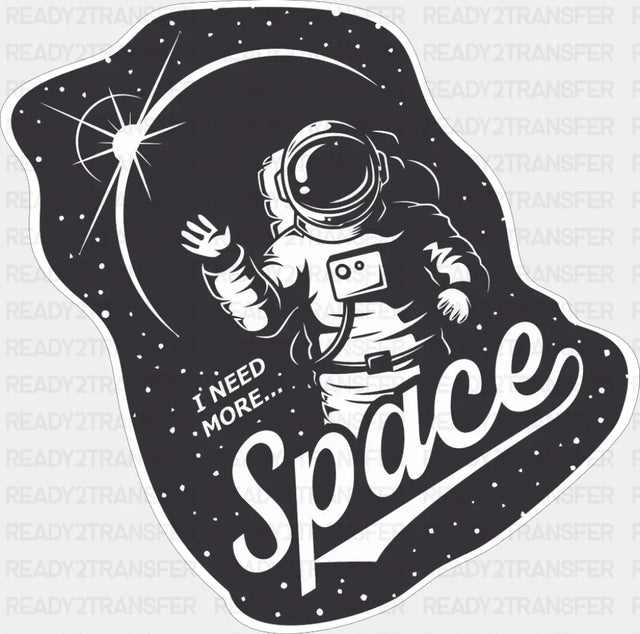 I Need More Space - Minimal UV Sticker Permanent UV DTF Decal