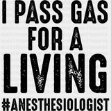 I Pass Gass For A Living - CRNA Nurse DTF Transfers ready2transfer Dark Color Design (See Imaging)