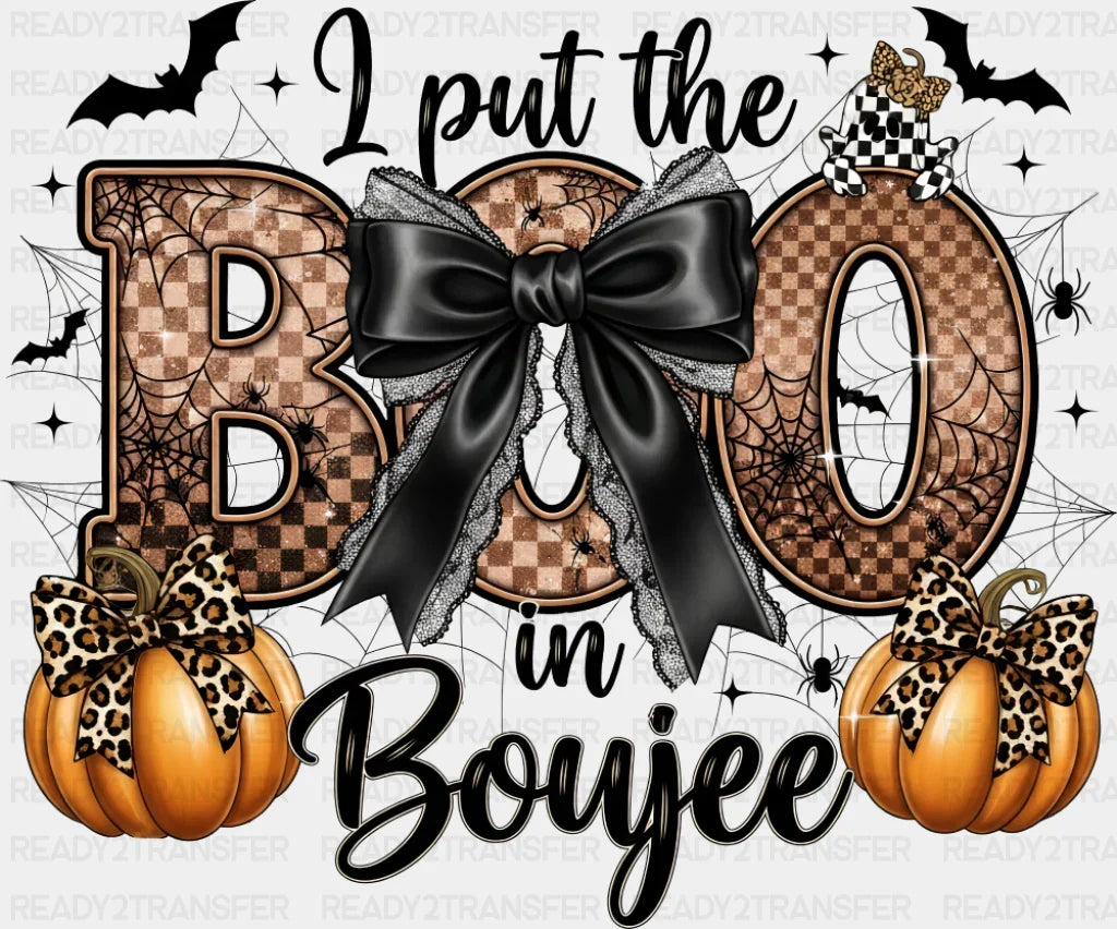 I Put The Boo In Boujee - Halloween DTF Transfer