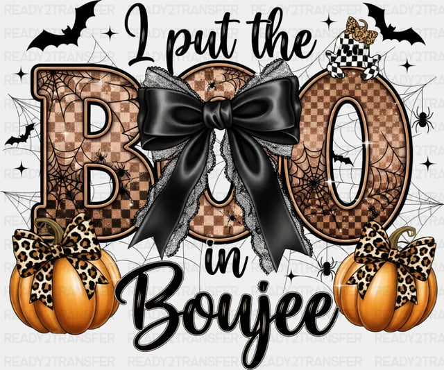 I Put The Boo In Boujee - Halloween DTF Transfer