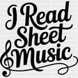 I Read Sheet Music - Music DTF Transfers ready2transfer Dark Color Design (See Imaging)