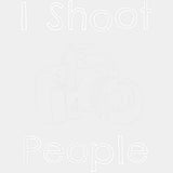 I Shoot People, B&W Drawing - Photography DTF Transfers ready2transfer Light Color Design (See Imaging)