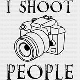 I Shoot People, DSLR Black & White - Photography DTF Transfers ready2transfer Dark Color Design (See Imaging)