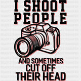 I Shoot People, Red B&W - Photography DTF Transfers ready2transfer Dark Color Design (See Imaging)