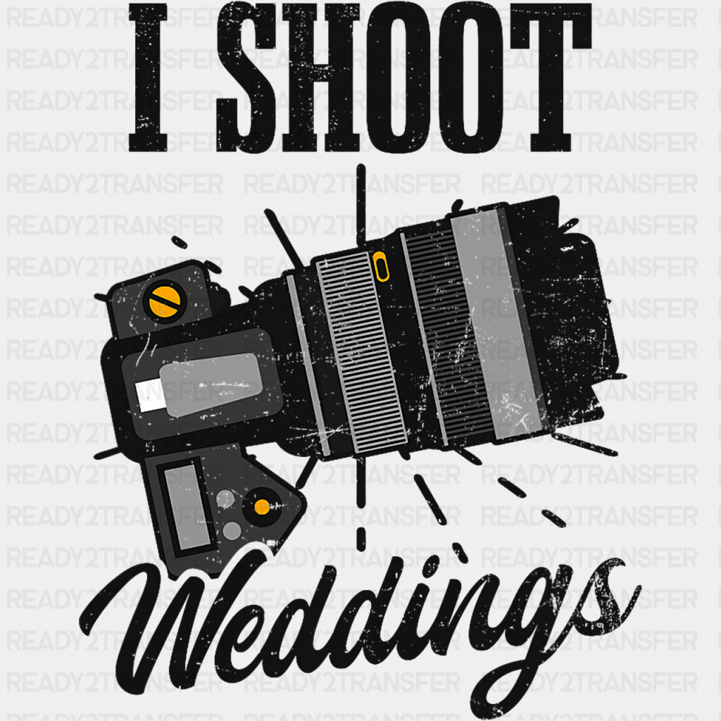 I Shoot Weddings - Photography DTF Transfers ready2transfer Dark Color Design (See Imaging)