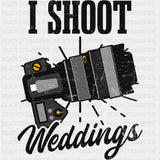 I Shoot Weddings - Photography DTF Transfers ready2transfer Dark Color Design (See Imaging)