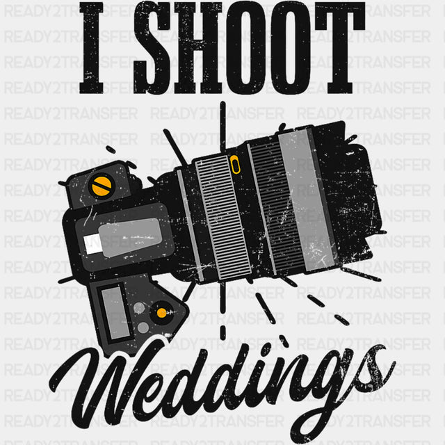 I Shoot Weddings - Photography DTF Transfers ready2transfer Dark Color Design (See Imaging)
