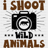 I Shoot Wild Animals - Photography DTF Transfers ready2transfer Dark Color Design (See Imaging)