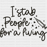 I Stab People For A Living - Nurse DTF Transfers ready2transfer Dark Color Design (See Imaging)