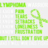 I Still Don't Give Up - Lymphoma DTF Transfers ready2transfer Light Color Design (See Imaging)