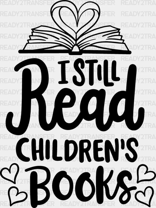 I Still Read Children's Books - Reading DTF Heat Transfer